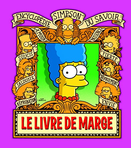 Le Livre de Marge. Encyclopédie Simpson du savoir