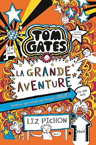 La Grande Aventure - Tom Gates - tome 13 (13) (L'édition française)