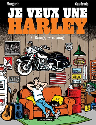 Je veux une Harley - Garage, Sweet Garage