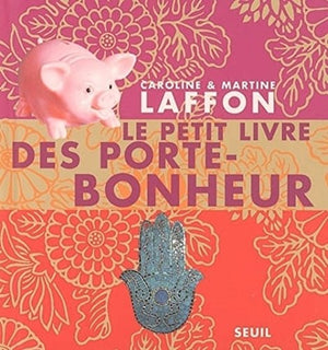 Le petit livre des porte-bonheur