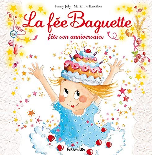 La fée Baguette fête son anniversaire