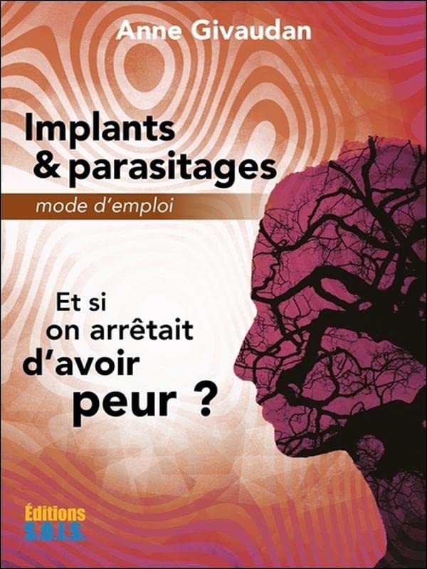 Implants & parasitages - Mode d'emploi