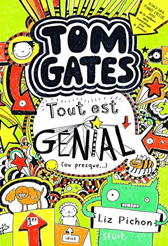 Tom Gates - Tome 3 - Tout est génial (ou presque ): Tom Gates, tome 3