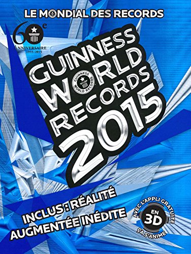Guinness World Records 2015: Le mondial des records