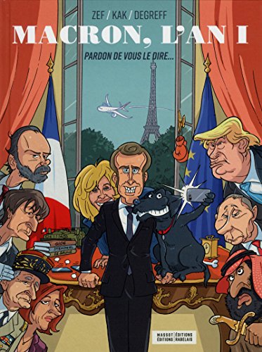 Macron, l'An 1 : Pardon de vous le dire...