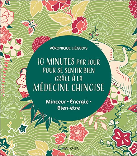 10 minutes par jour pour se sentir bien grâce à la médecine chinoise