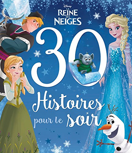 30 histoires pour le soir La Reine des Neiges