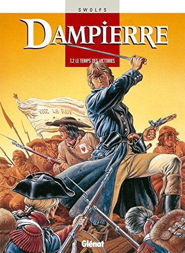 Dampierre - Tome 02: Le Temps des victoires
