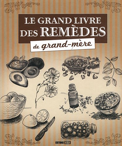 GRAND LIVRE DES REMEDES DE GRAND-MERE (LE)* (0)