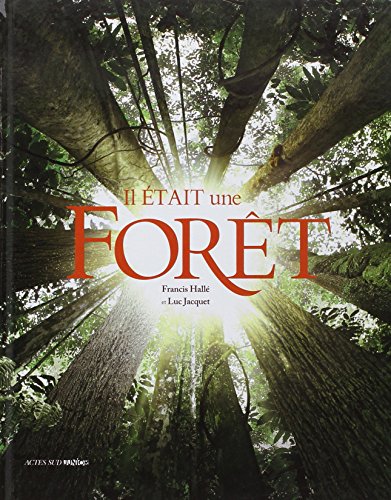 Il était une forêt: Le livre du film de Luc Jacquet