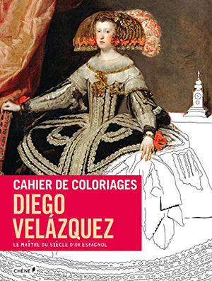 Cahier de coloriages Diego Velazquez