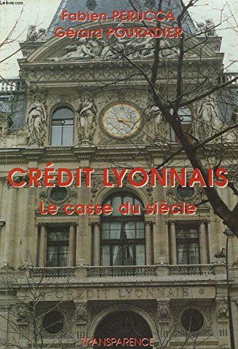Credit Lyonnais, le casse du siècle