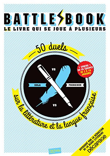 Battle Book Zola vs Foenkinos: 50 duels sur la littérature et la langue française