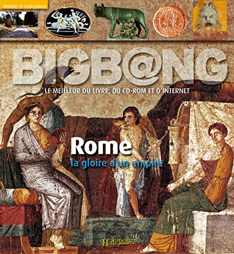 Rome, la gloire d'un empire