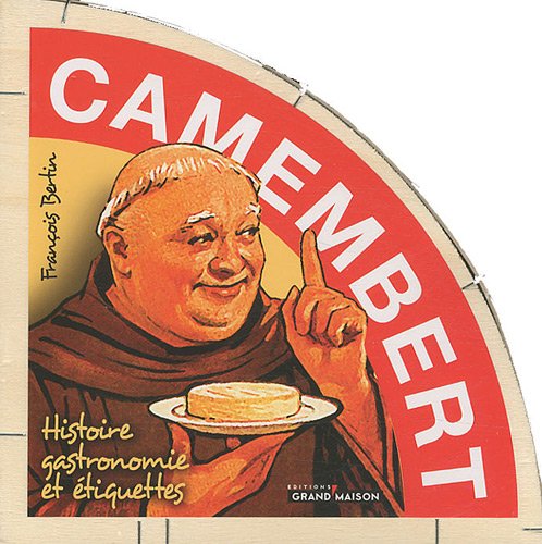 Camembert, histoire, gastronomie et étiquettes