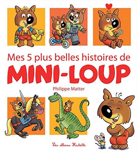 Mes 5 plus belles histoires de Mini-Loup