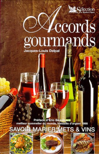 Accords gourmands : Savoir marier mets et vins