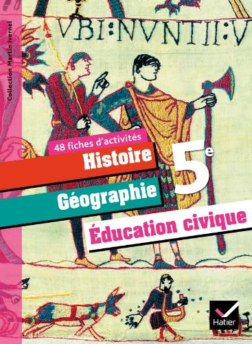 Histoire-Géographie et Education Civique 5ème éd. 2010 - Fiches d'activités