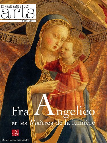 Connaissance des Arts, Hors-série N° 505 : Fra Angelico et les maîtres de la lumière