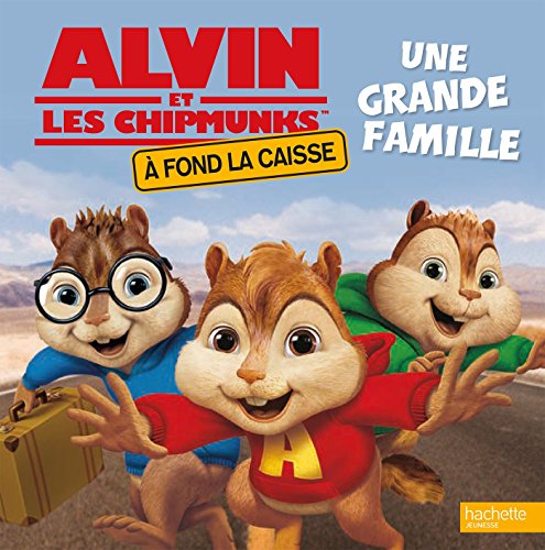 Alvin et les chipmunks - A fond la caisse - Une grande famille