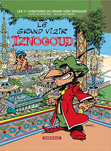 Iznogoud Tome 1 : Le grand vizir Iznogoud