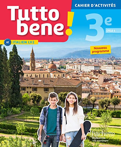 Tutto bene! italien cycle 4 / 3e LV2 - Cahier d'activités - éd. 2017: cahier, cahier d'exercices, TP