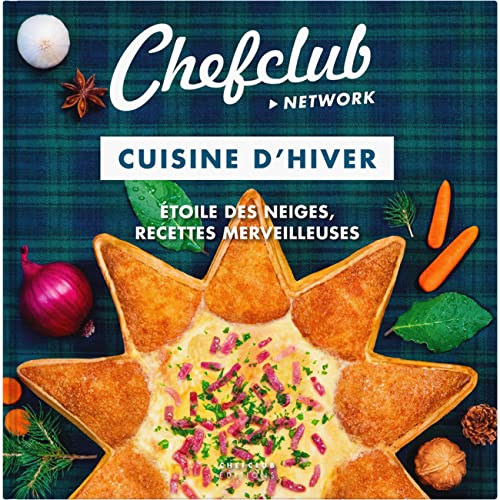 Chefclub - Livre de Cuisine Recettes d'Hiver : étoile des neiges, recettes merveilleuses