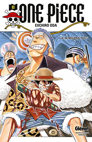 One Piece - Édition originale - Tome 08: Je ne mourrai pas !