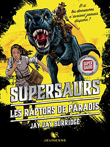 Supersaurs, Livre I : Les Raptors de Paradis (1)