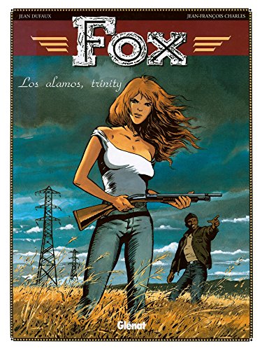 Fox, tome 7 : Los alamos, trinity