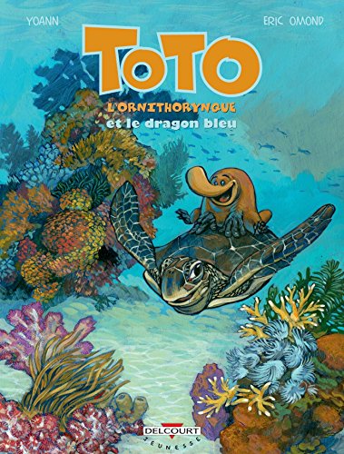 Toto l'ornithorynque T08: Et le dragon bleu