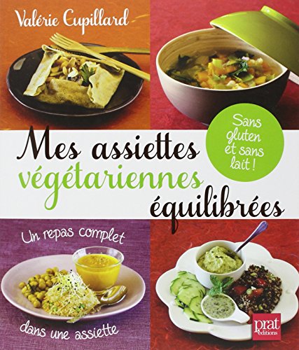 Mes assiettes vegetariennes equilibrees
