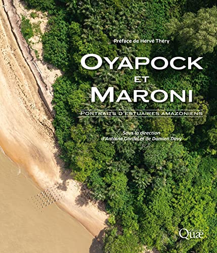Oyapock et Maroni: Portraits d'estuaires amazoniens