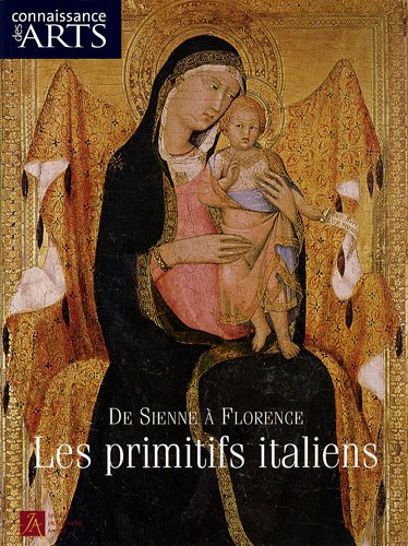 Connaissance des Arts, Hors-série N° 391 : De Sienne à Florence : Les primitifs italiens