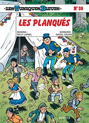 Les Tuniques bleues, tome 38 : Les planqués