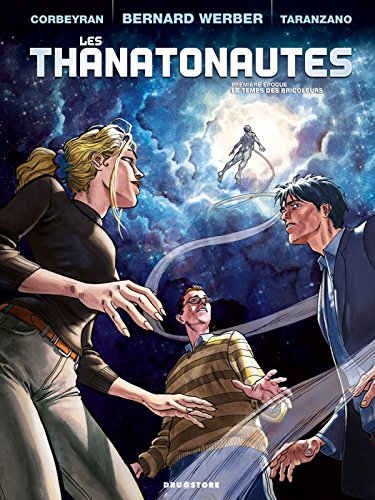 Les Thanatonautes - Tome 01: Le Temps des bricoleurs