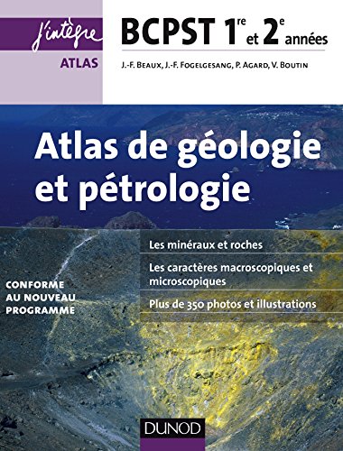 Atlas de géologie pétrologie BCPST 1re et 2e années