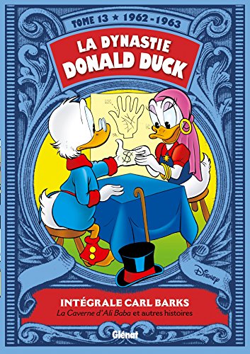La Dynastie Donald Duck - Tome 13: 1962/1963 - La caverne d'Ali Baba et autres histoires