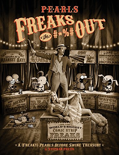 Pearls Freaks the #*%# Out: A Pearls Before Swine Collection