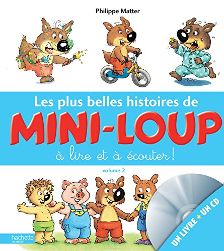 Les plus belles histoires de Mini-Loup à lire et à écouter: Tome 2