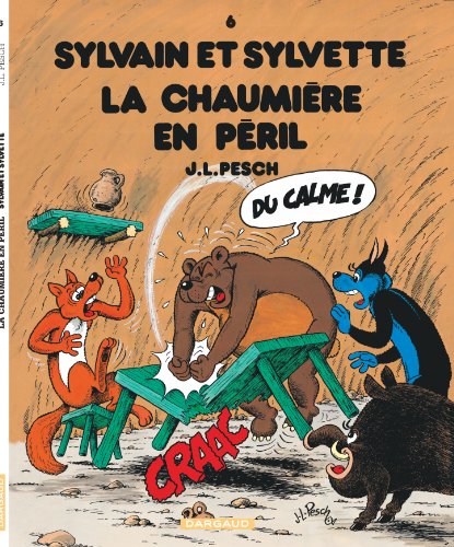 Sylvain et Sylvette - Tome 6 - La Chaumière en péril