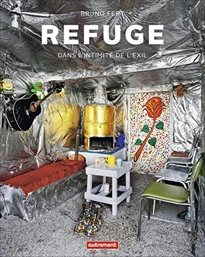 Refuge: Dans l'intimité de l'exil