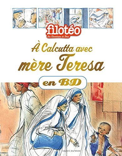 À Calcutta avec Mère Teresa, en BD