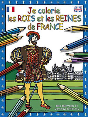 Je colorie les rois et les reines de France