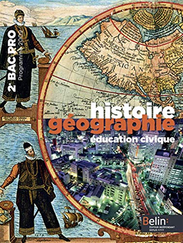 Histoire Géographie éducation civique 2e Bac pro: Programme 2009 petit format