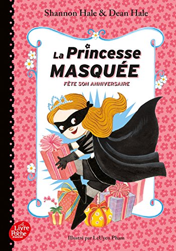 La Princesse masquée fête son anniversaire - Tome 2