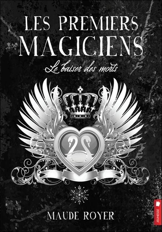 Les premiers magiciens - Le baiser des morts Tome 4