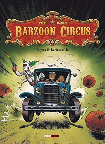 Barzoon Circus - Tome 01: Le Jour de la citrouille