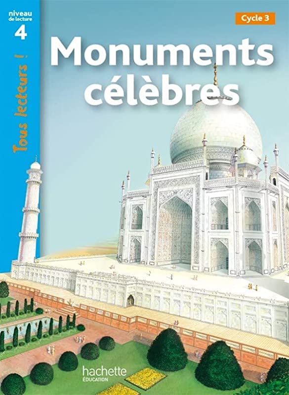 Monuments célèbres Niveau 4 - Tous lecteurs ! - Livre élève - Ed. 2012