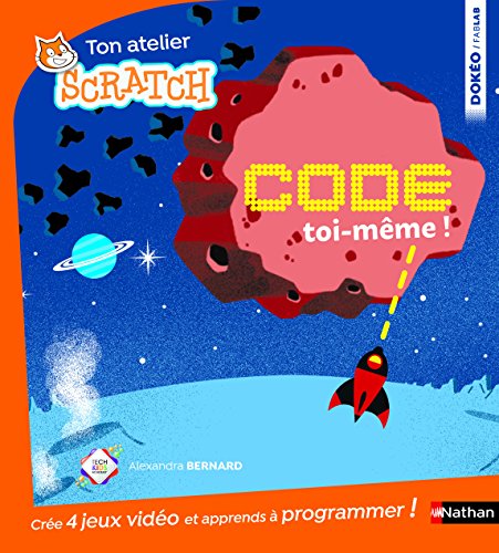 Code toi-même - apprends à programmer avec Scratch - Dès 8 ans